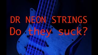 DR Neon guitar strings: do they suck?