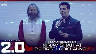 Cinematographer Nirav Shah at 2.0 First look Launch | Lyca Production