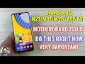 Samsung Galaxy M21/M31/M31s/A51/F41 Motherboard Issue : Do This Right Now