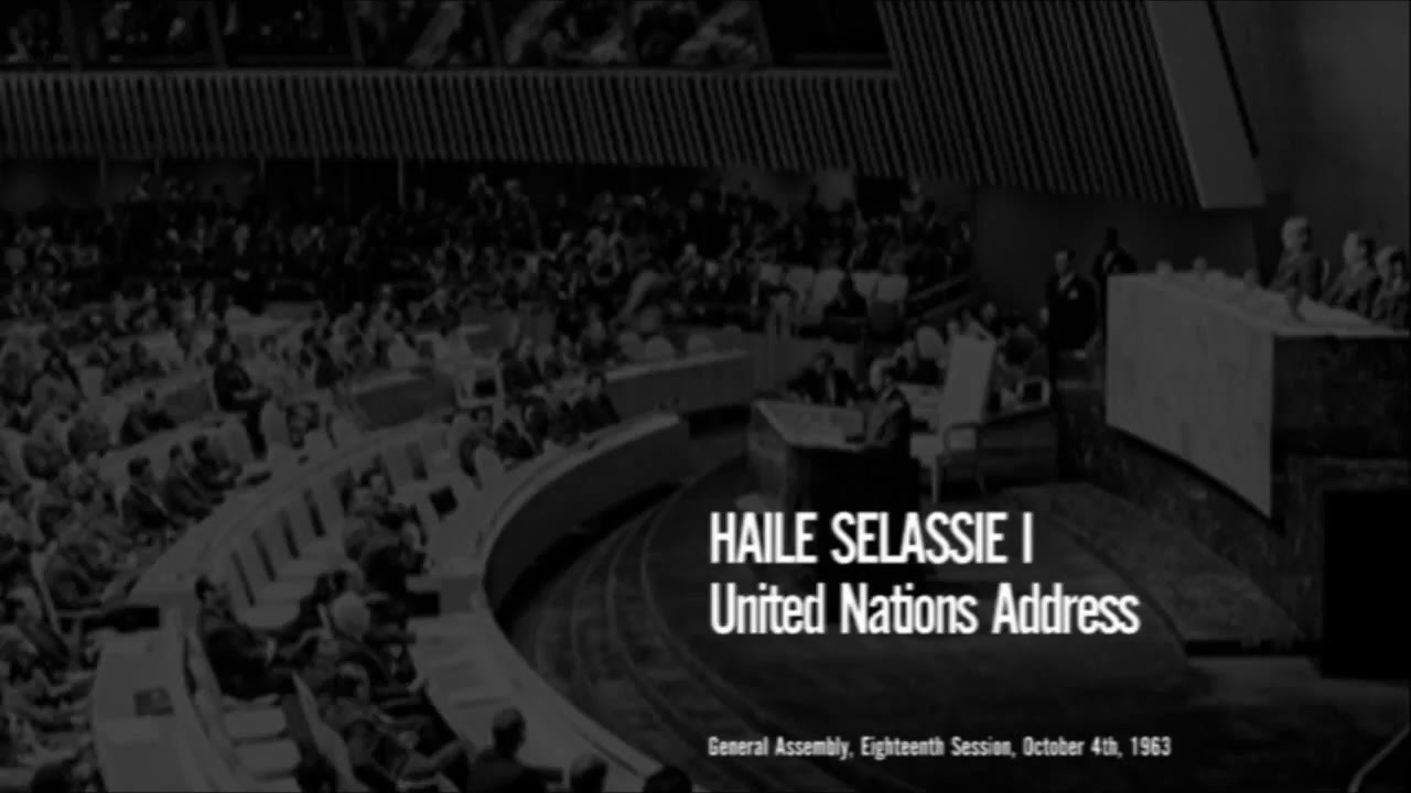 Haile Selassie United Nations Address 1963 - YouTube