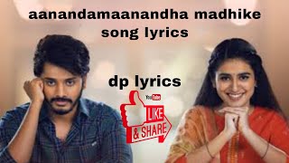 aanandamaanandha madhike // #song lyrics//Ishq movie song // by dp lyrics