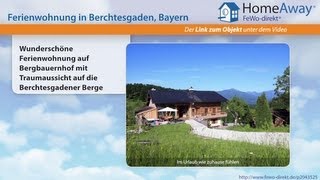 Berchtesgadener Land: Wunderschöne Ferienwohnung auf Bergbauernhof mit - FeWo-direkt.de Video