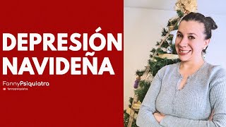 DEPRESION NAVIDEÑA || FANNY PSIQUIATRA