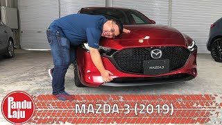 Inilah Sebab Kenapa Abang Suka Mazda3 2019, Seksi Habis Hoiii !!!