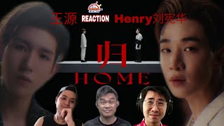 Henry刘宪华헨리 \u0026王源《归Home》|| 3 Musketeers Reaction马来西亚三剑客【REACTION】【ENG SUBS】