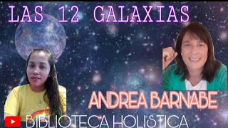 LAS 12 GALAXIAS CON ANDREA BARNABE