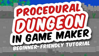 Procedural Dungeon Tutorial in Game Maker: pt2