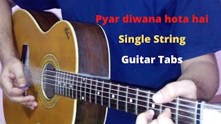 Pyar Diwana Hota Hai Single String Guitar Tabs Lead Lesson Cover