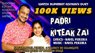 New Konkani Song 2020..PADRI KITEAK ZAI..Song by Navel Pereira & Valency de Calangute