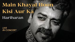 Main Khayal Hoon Kisi Aur Ka (Ghazal) || Hariharan Live Taj Mahal