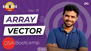 Day 1 | Array & Vector | DSA Bootcamp | GeeksforGeeks Practice