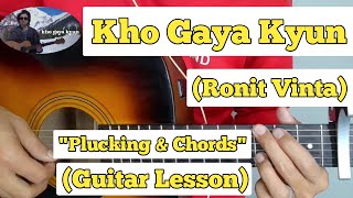 Kho Gaya Kyun - Ronit Vinta | Guitar Lesson | Plucking & Chords |