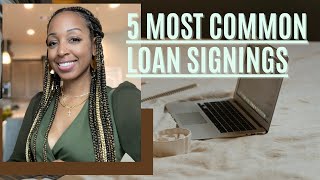 5 Most Common Loan Signings for Loan Signing Agents