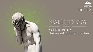 TH3 018 | Results of Sin: Universal Condemnation