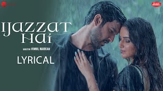 Ijazzat Hai - Lyrical | Shivin N & Jasmin B | Raj Barman, Sachin Gupta, Kumaar | Zee Music Originals
