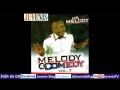 MELODY 4 COMEDY (Vol 3) Part 2 (Nigerian Music & Entertainment)