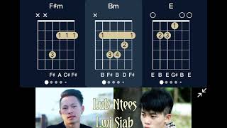 Lub ntees lwj siab- Yoov muas ft. Noov yaj (guitar chords)