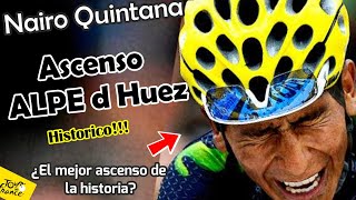 Nairo Quintana🇨🇴🚀ASCENSO COMPLETO😱Alped'Huez🇫🇷7 ATAQUES MAGISTRALES¿El mejor Ascenso de la Historia?