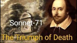 The Triumph of Death Hindi line to line explained. sonnet 71 poem analysis in Hindi. W Shakespeare