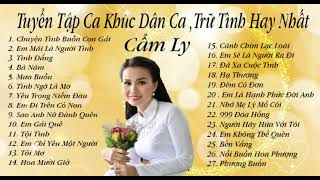 Tuyển Tập Ca Khúc Dân Ca , Trữ Tình Hay Nhất - Cẩm Ly P.2 #cẩmly