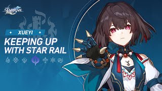 Keeping up with Star Rail — Xueyi: Unbreakable Puppet-Doll | Honkai: Star Rail