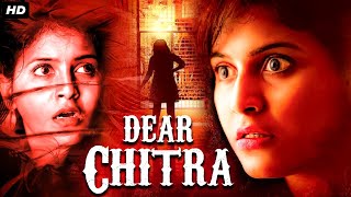DEAR CHITRA - Full South Movie Dubbed in Hindi | Horror Movie Dubbed in Hindi | Anjali South Moive