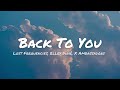 Lost Frequencies, Elley Duhé, X Ambassadors - Back To You (Lyrics)