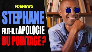 STEPHANE EDOUARD FAIT-IL L'APOLOGIE DU POINTAGE ?