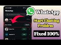 Fix Whatsapp Start Chatting Problem 2026 | Whatsapp Start Chatting Remove I Disable Start Chatting