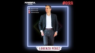 Cómo Construir una Carrera EXITOSA en Ventas - Lorenzo Pérez Prieto | #022 | POWERFUL PODCAST