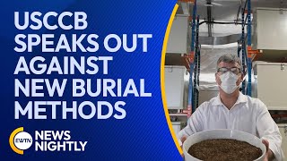 USCCB Speaks Out Against New Burial Methods, Such as Human Composting | EWTN News Nightly