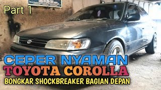 Gak Ceper Gak Keren || Bongkar. Bikin Ceper Nyaman Toyota Corolla Part 1