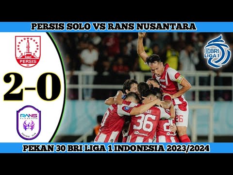 Persis Solo Vs Rans Nusantara~ 2-0 | Pekan 30 BRI Liga 1 Indonesia 2023 ...