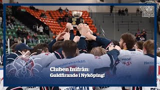 Cluben Inifrån: Guldfirande i Nyköping!