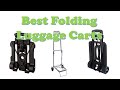 Top 5 Best Folding Luggage Carts for Carrying Luggage