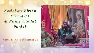 Neeldhari Kirtan By Sambhi Wale Maharaj Ji On 8-4-21 At Nushera Sahib - Punjab