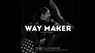 Priscilla Bueno - Way Maker (Spanish)