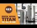 The Brew Monk Titan All In One Brewing System at Geterbrewed