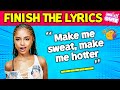 FINISH THE LYRICS - Most Popular Viral TikTok Songs EVER 📀MEGA CHALLENGE📢🎵(♾️ - 2024)