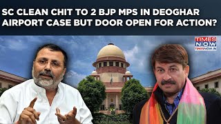 SC Upholds Jharkhand HC Verdict, Lets Off BJP MPs In Deoghar Airport Case: Soren To Continue Action?