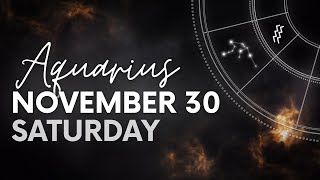 Aquarius - Daily Horoscope - November 30, 2024