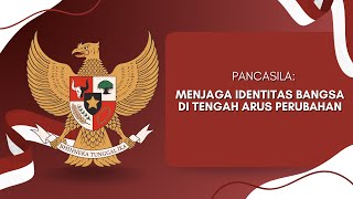 PANCASILA : MENJAGA IDENTITAS BANGSA DI TENGAH ARUS PERUBAHAN | Presentasi Artikel Kelompok 1 |