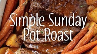 Simple Sunday Pot Roast