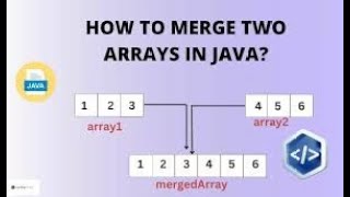 Java Program to Merge Two Arrays Into a Third Array | Step-by-Step Tutorial #coding #MergeArrays