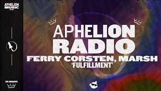 Ferry Corsten \u0026 Marsh - Fulfillment (Extended Mix) | #AphelionRadio 2024 Tune of the Year