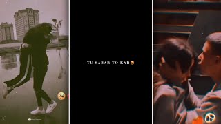 ❤Tu Sabr Toh Kar Mere Yaar / Aesthetic Status⚡/ Houle Houle / Lofi Song🎧/ Full Screen Wp Status🔗