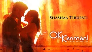 OK Kanmani - Singer Shashaa Tirupati
