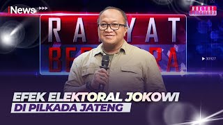 Pengaruh Elektoral Endorse Jokowi di Pilkada Jateng - Rakyat Bersuara 26/11