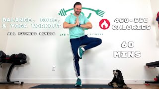 60 Min Balance, Core, \u0026 Yoga Workout for All Fitness Levels | 🔥 450-550 Calories | JAZ it Up 252