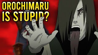 Orochimaru is STUPID?!